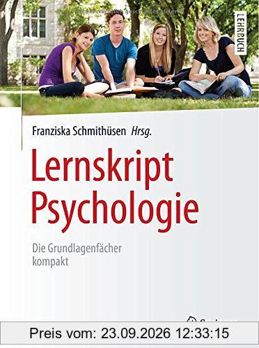 Lernskript Psychologie: Die Grundlagenfächer kompakt (Springer-Lehrbuch)