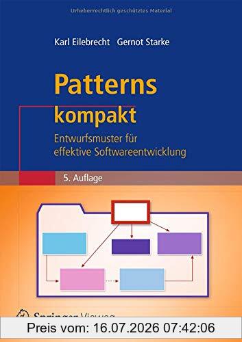 Karl Eilebrecht Patterns Kompakt, Entwurfsmuster Für Effektive Softwareentwicklung (It Kompakt)