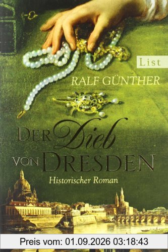 Der Dieb von Dresden: Historischer Roman