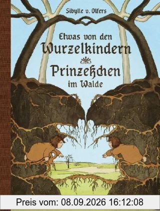 Etwas von den Wurzelkindern / Prinzeßchen im Walde