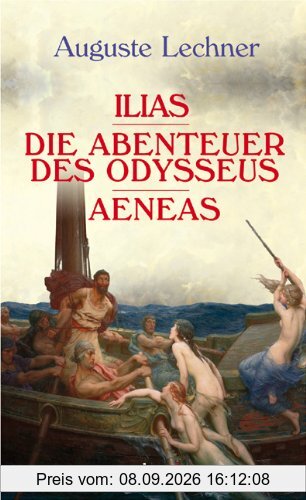 Ilias. Die Abenteuer des Odysseus. Aeneas