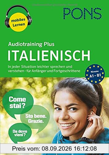 PONS Audiotraining Plus Italienisch: In jeder Situation leichter sprechen und verstehen – für Anfänger und Fortgeschrittene