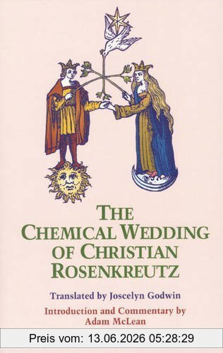 Christian Rosencreutz The Chemical Wedding Of Christian Rosenkreutz (Magnum Opus Hermetic Sourceworks Series)