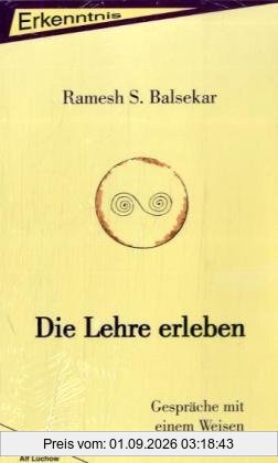 Die Lehre erleben: Gespräche mit einem Weisen