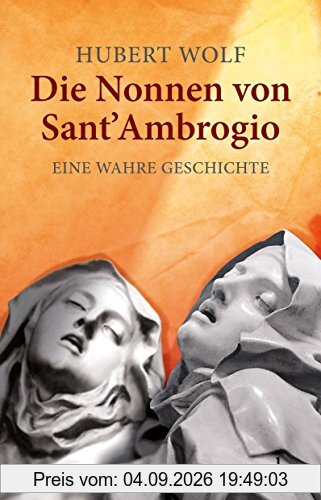 Die Nonnen von Sant' Ambrogio: Eine wahre Geschichte