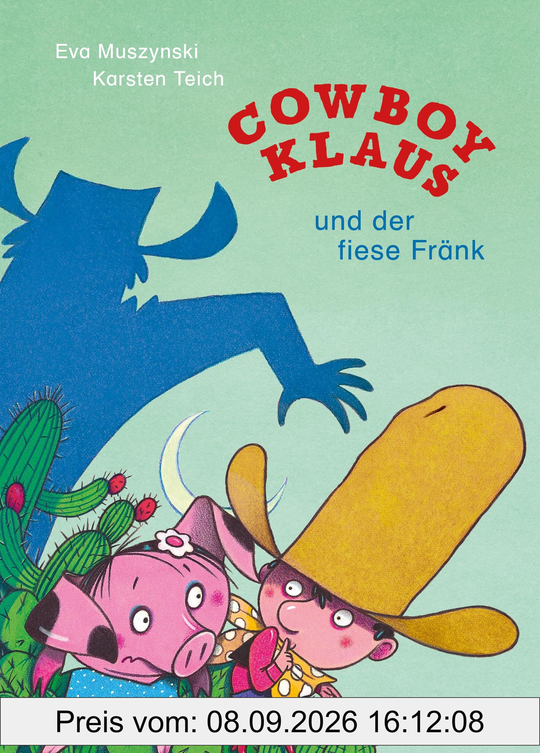 Cowboy Klaus und der fiese Fränk (Die Cowboy Klaus-Reihe, Band 3)