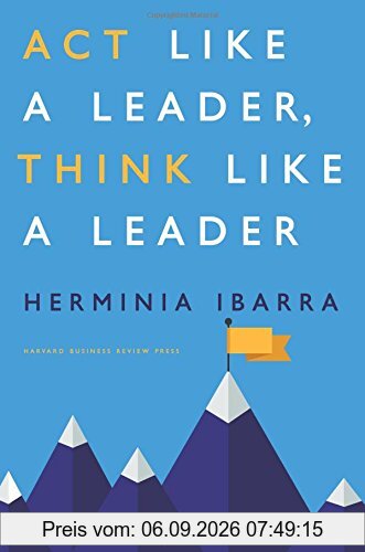 Act Like a Leader, Think Like a Leader