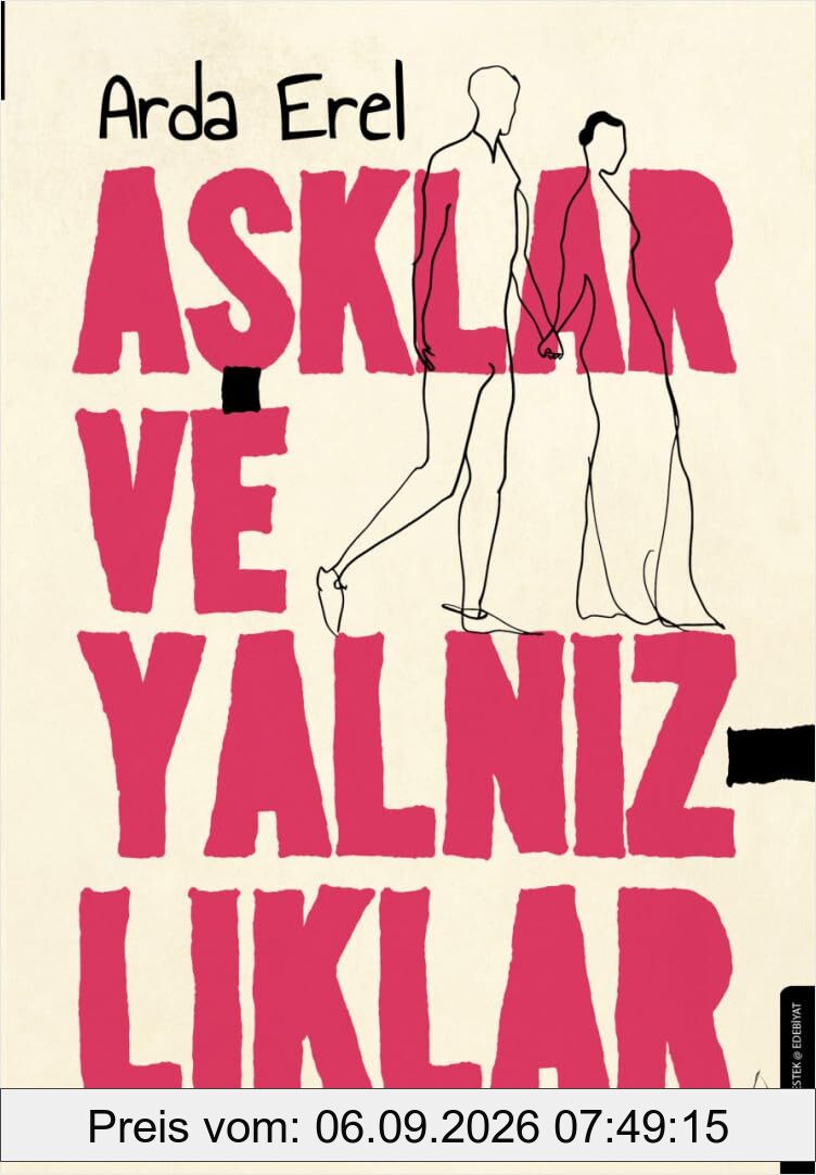 Asklar ve Yalnizliklar
