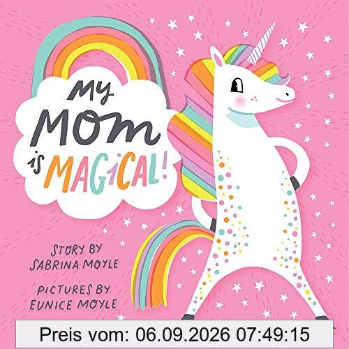 My Mom Is Magical: (A Hello!Lucky Book)