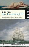 Das Freudenschiff: Die wahre Geschichte von einem Schiff und seiner weiblichen Fracht im 18. Jahrhundert