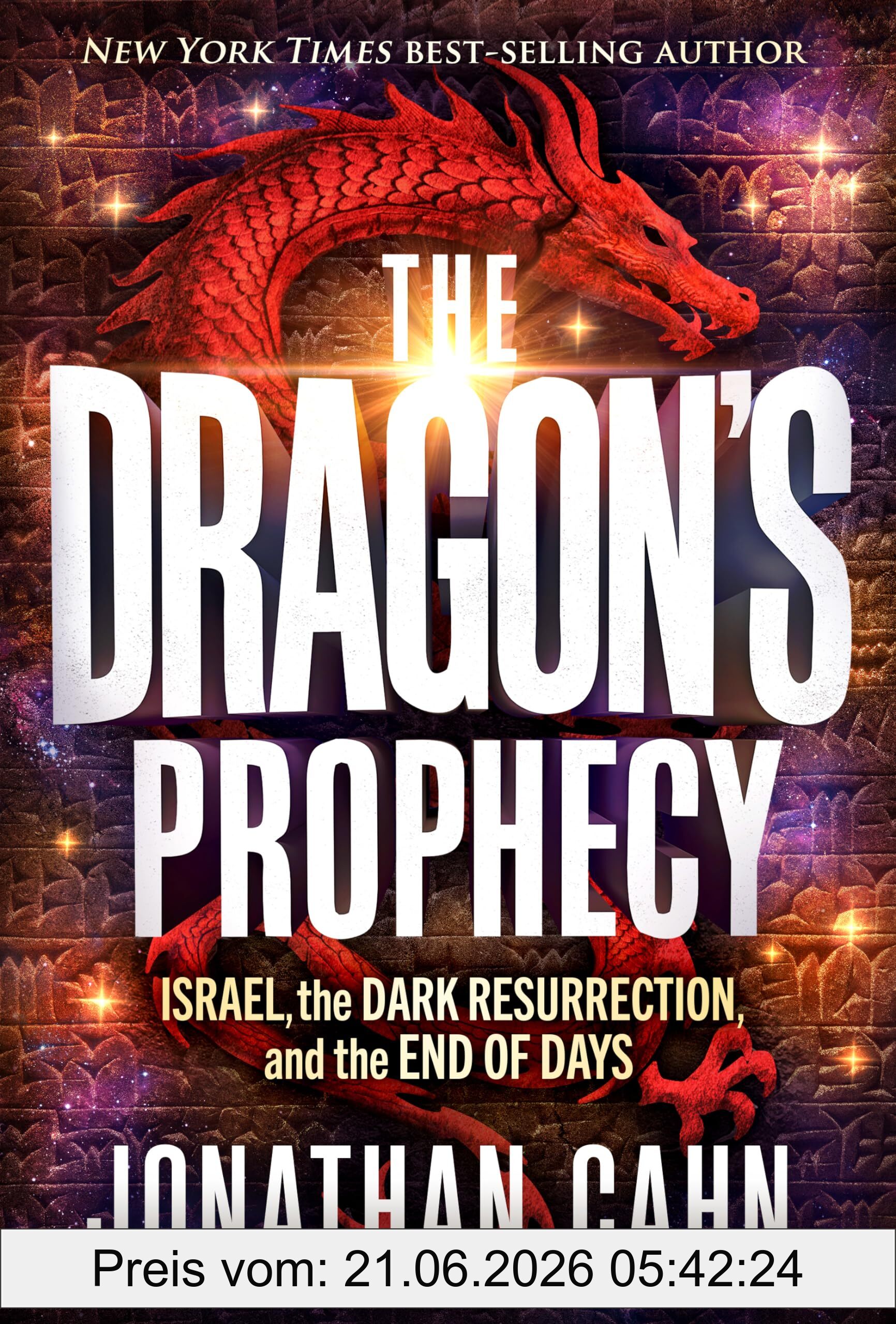 Jonathan Cahn The Dragon's Prophecy, Israel, The Dark Resurrection, And The End Of Days