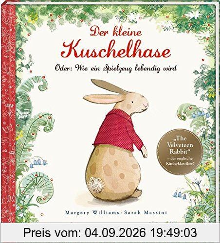Der kleine Kuschelhase: Oder: Wie ein Spielzeug lebendig wird