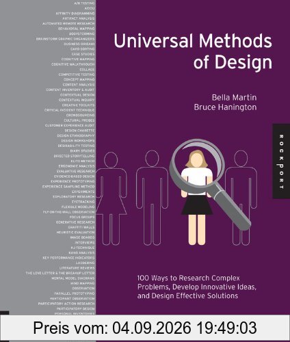 Universal Methods of Design : 100 Methods to Explore, Generate, and Evaluate Des