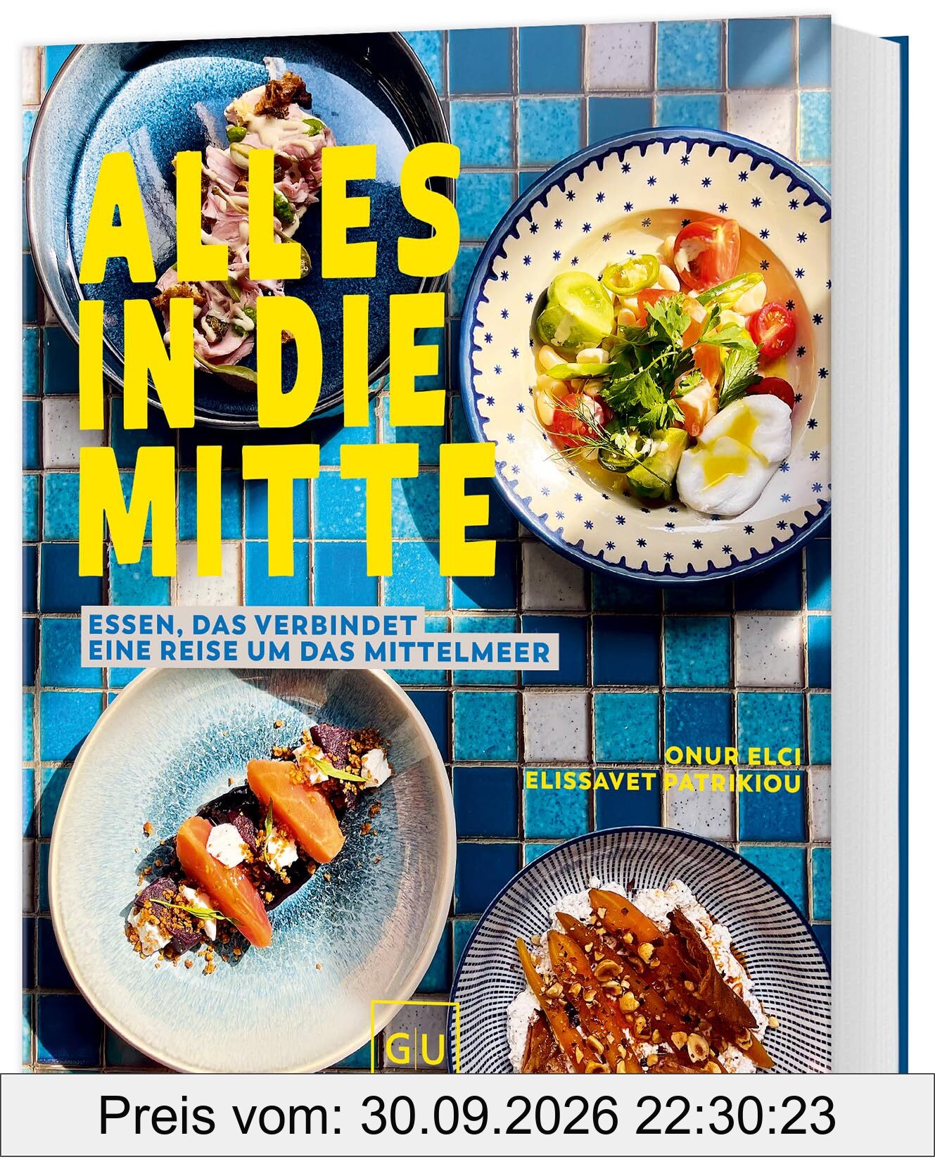 Alles in die Mitte!: Essen, das verbindet – eine Reise um das Mittelmeer
