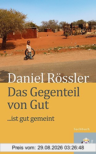 Das Gegenteil von Gut ... ist gut gemeint