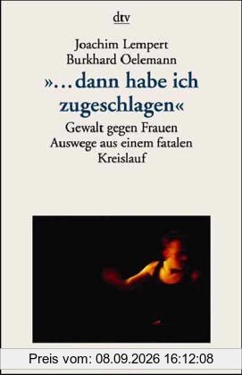 Dann habe ich zugeschlagen