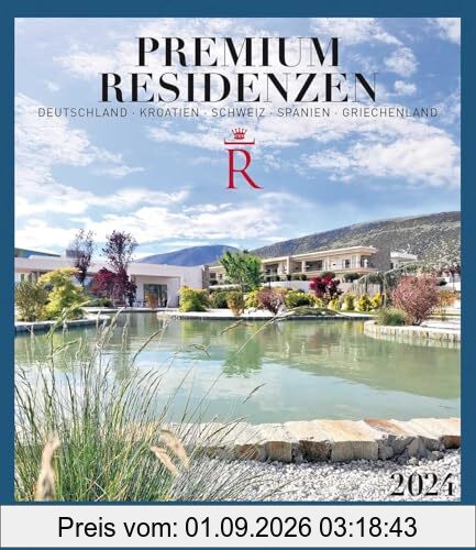 Premium Residenzen: Deutschland-Kroatien-Schweiz-Spanien-Griechenland
