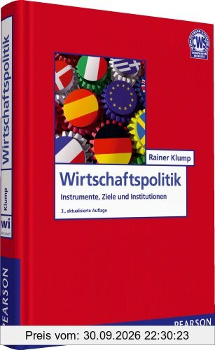 Wirtschaftspolitik: Instrumente, Ziele und Institutionen (Pearson Studium - Economic BWL)