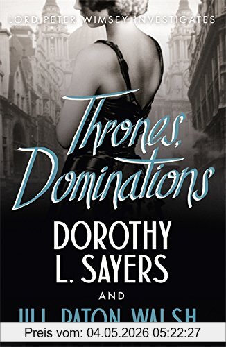 Sayers, Dorothy L. Thrones, Dominations (Lord Peter Wimsey)