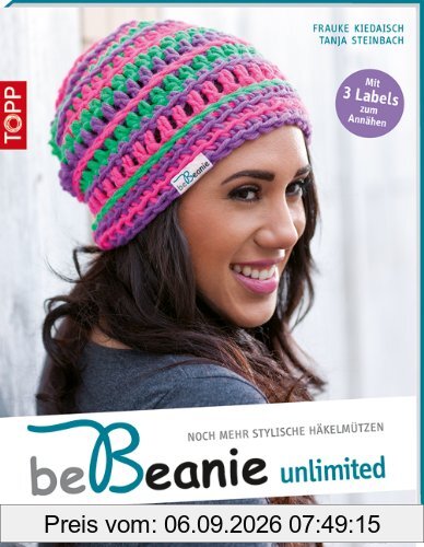be Beanie! Unlimited: Noch mehr stylische Häkelmützen