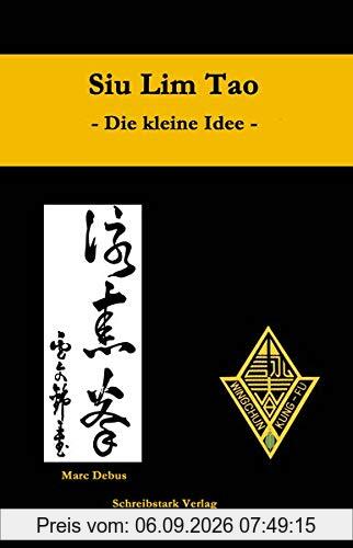 Siu Lim Tao - Die kleine Idee