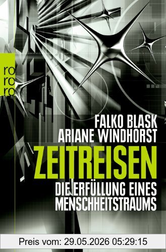 Falko Blask Zeitreisen, Die Erfüllung Eines Menschheitstraums