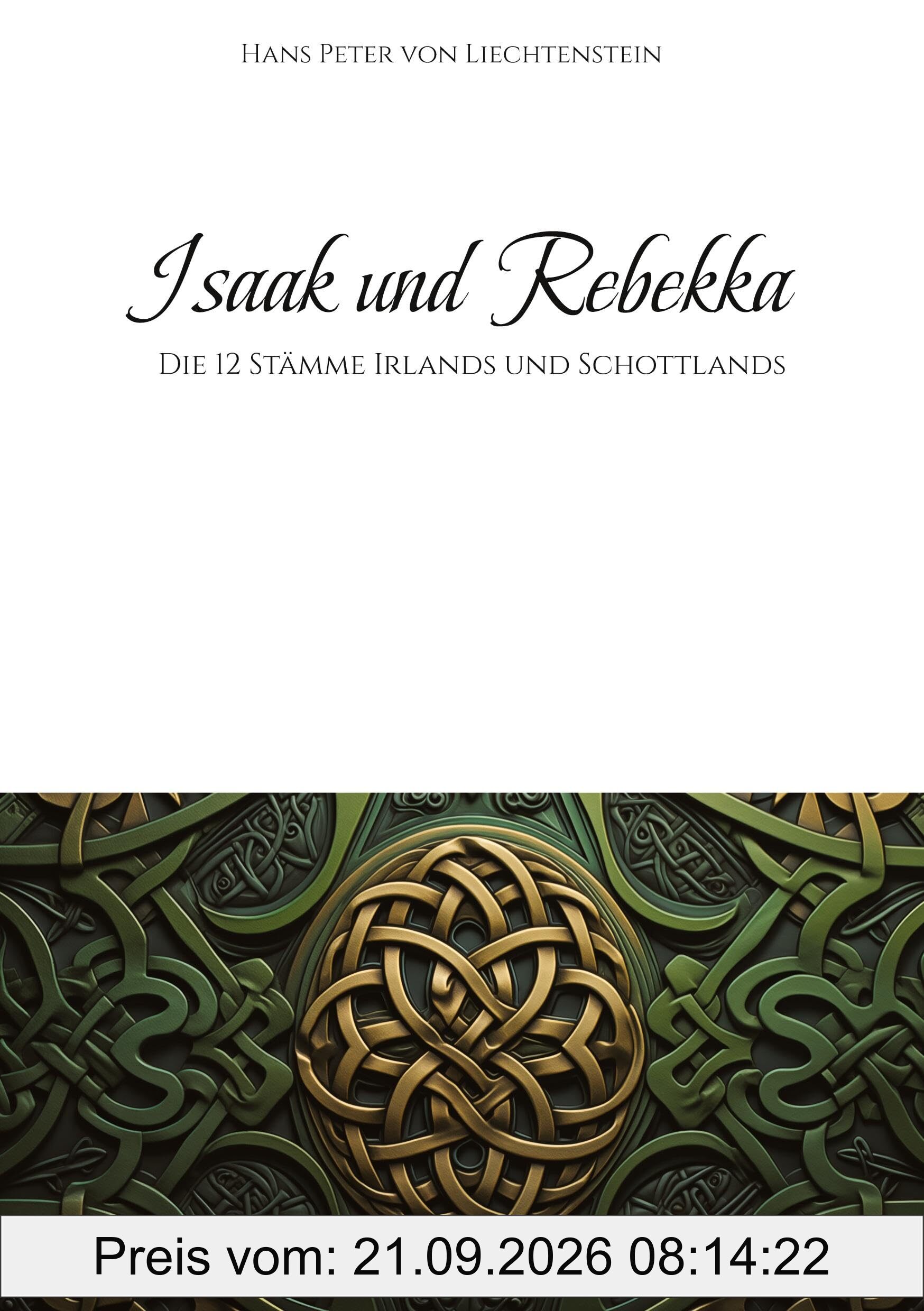Isaak und Rebekka: Die 12 Stämme Irlands und Schottlands