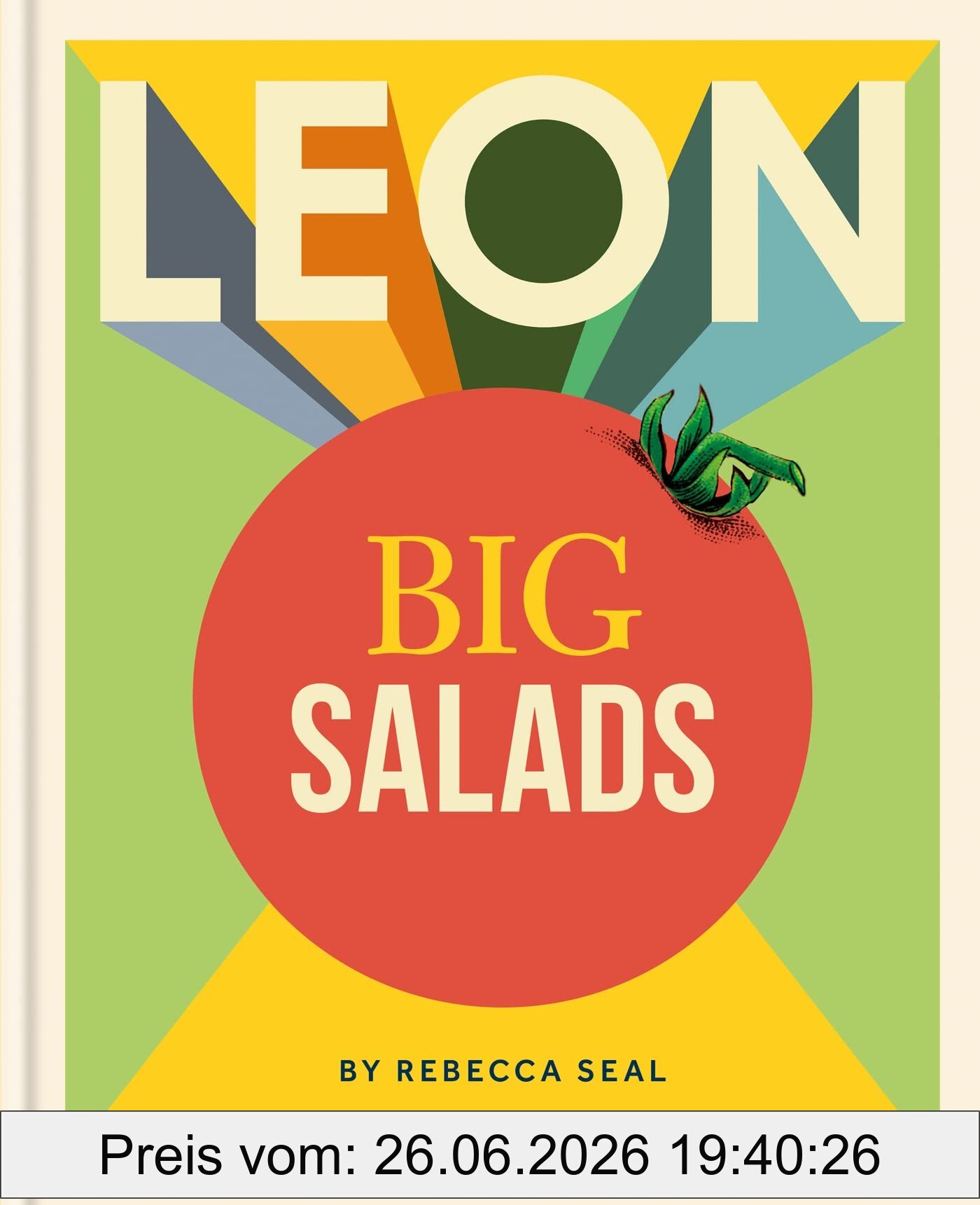 Rebecca Seal Leon Big Salads, More Than 100 All-new Recipes