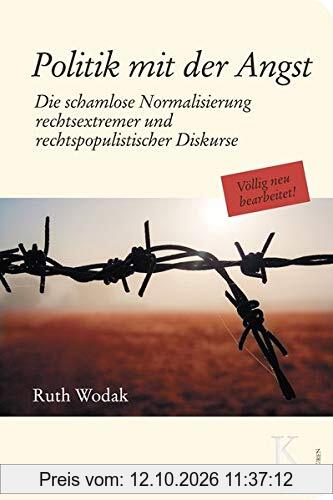Politik mit der Angst: Die schamlose Normalisierung rechts­extremer und rechtspopulistischer Diskurse
