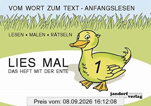 Lies mal 1 (in GROßBUCHSTABEN) - Das Heft mit der Ente: Vom Wort zum Text - Anfangslesen