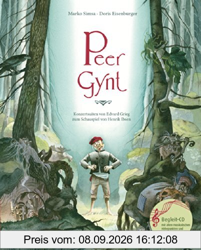 Peer Gynt: Konzertsuiten von Edvard Grieg zum Schauspiel von Henrik Ibsen