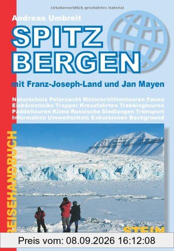Spitzbergen: Mit Franz-Joseph-Land und Jan Mayen. Naturschutz. Polarnacht. Motorschlittentouren. Fauna. Eisbärenrisiko. Trapper. Kreuzfahrten. ... ... Umweltschutz. Exkursionen. Background
