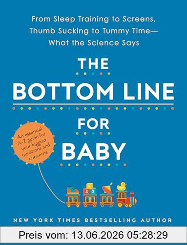 Bryson, Tina Payne The Bottom Line For Baby, From Sleep Training To Screens, Thumb Sucking To Tummy Time--What The Science Says