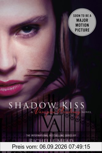 Shadow Kiss: A Vampire Academy Novel: 3