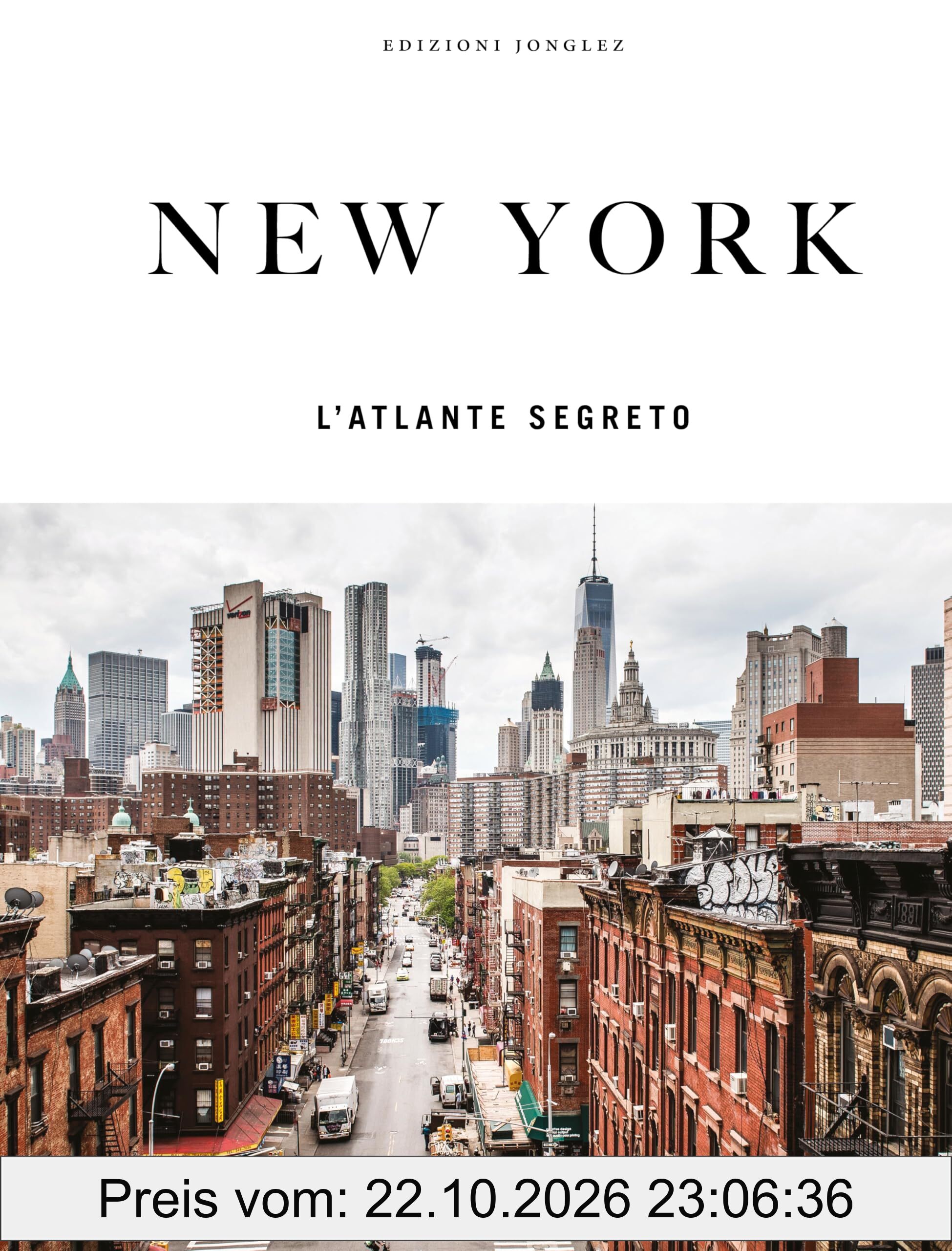 New York - Atlas des Geheimen (Jonglez - ATLAS Reihe)