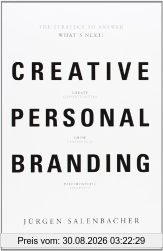 Jürgen Salenbacher Creative Personal Branding , The Strategy To Answer , What´s Next ?
