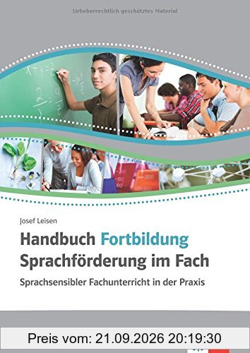 Praxishandbücher Sprachbildung / Sprachsensibel unterrichten - Sprache fördern: Handbuch Fortbildung Sprachförderung im Fach: …