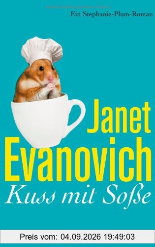 Kuss mit Soße: Ein Stephanie-Plum-Roman