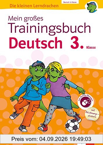 Mein großes Trainingsbuch Deutsch 3. Klasse: Der komplette Lernstoff (Die kleinen Lerndrachen)