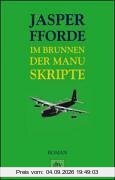 Im Brunnen der Manuskripte: Roman