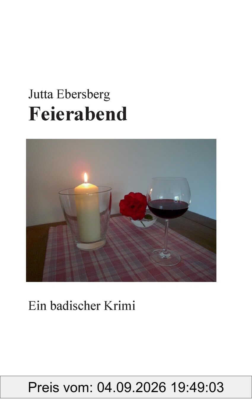 Feierabend: Ein badischer Krimi