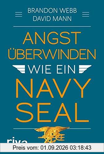 Angst überwinden wie ein Navy SEAL