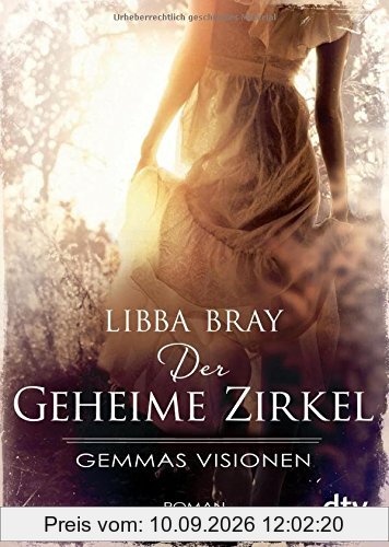 Der geheime Zirkel I Gemmas Visionen: Roman