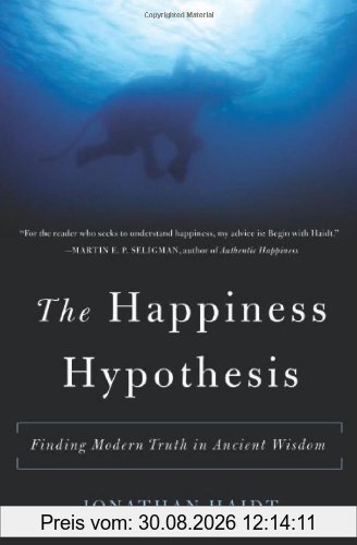 The Happiness Hypothesis: Finding Modern Truth in Ancient Wisdom