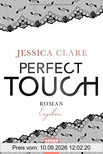 Perfect Touch - Ergeben: Roman (Billionaires and Bridesmaids, Band 3)
