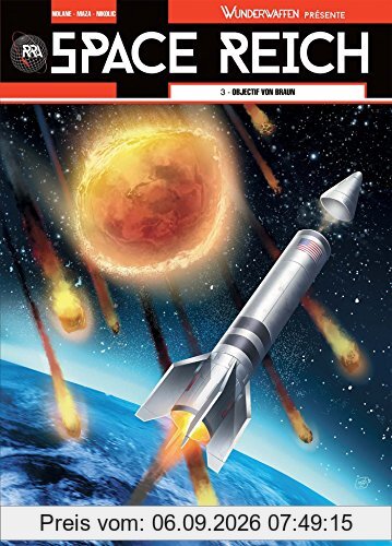Space Reich. Vol. 3. Objectif Von Braun