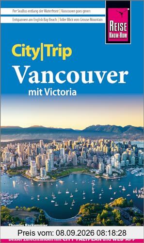 Reise Know-How CityTrip Vancouver mit Victoria: Reiseführer mit Stadtplan und kostenloser Web-App