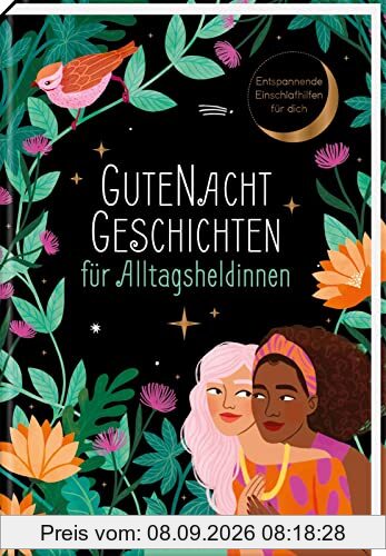 Gutenachtgeschichten für Alltagsheldinnen: Entspannende Einschlafhilfen für dich | Kurze Geschichten und Einschlaftipps für Erwachsene