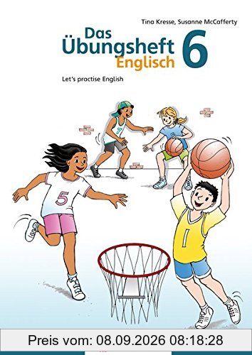 Das Übungsheft Englisch 6: Let’s practice English