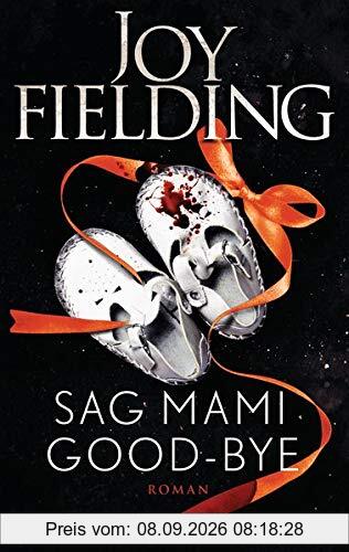 Sag Mami Good-bye: Roman